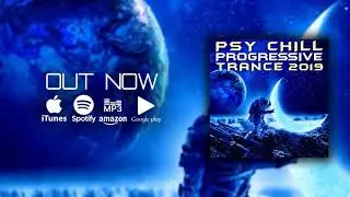Psy Chill Progressive Trance 2019 (CL016 - ClubLyfe) [Goa Doc DJ Mix]