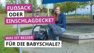 Einschlagdecke oder Fu&szlig;sack f&uuml;r die Babyschale | Was ist besser f&uuml;r die kalten Tage | babyartikel.de