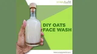 DIY : OATS FACEWASH, Sulfate Free and Paraben Free