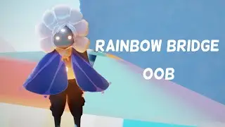 Rainbow Bridge OOB | Sky Children of the Light