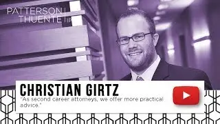 Intellectual Property Attorney Video -Christian Girtz- we offer more practical advice