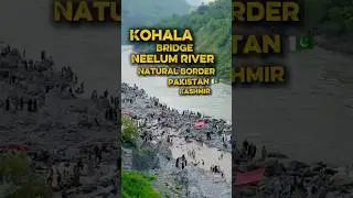 Kohala Bridge: Where Pakistan Meets Kashmir | Stunning Scenic Views | haidergraphy #neelumvalley