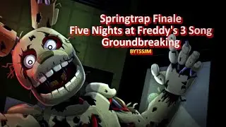 Springtrap Finale - Five Nights at Freddy's 3 Song - Groundbreaking - Mu$ic BYTSSJM