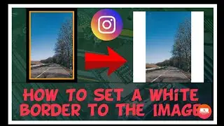 How to add a white Border to The Image #instagram