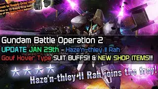 Gundam Battle Operation 2 UPDATE 1/29 Haze&rsquo;n-thley II Rah! SUIT BUFFS & NEW MECHANICS! SO MUCH!!
