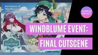 Windblume Event: Final Cutscene
