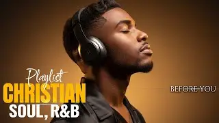 Christian R&B Worship Songs | Psalms for Healing, Faith & Reflection