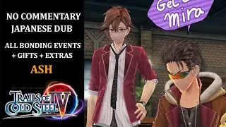 Trails of Cold Steel IV | Japanese Dub | 1440p60 | All Bonding Events - Ash