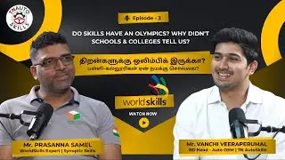 Skill Stories of Tamil Nadu – Episode 3 | WorldSkills & IndiaSkills Explained | Prasanna Samel