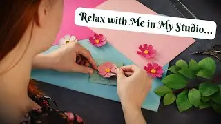 Relax with Me in My Studio while I Make Summer Flowers - Cozy Art Session