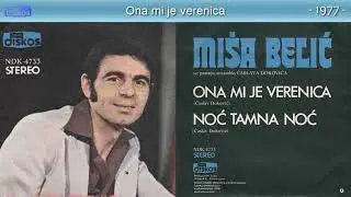 Misa Belic - Ona mi je verenica - (Audio 1977)