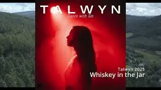 Talwyn &ndash; Single - Whiskey In the Jar - Riffuge