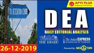 EDITORIAL ANALYSIS !! 26 DECEMBER 2019 !! { Foreigner Detention Centre controversy }