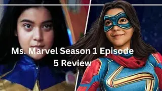 Disney+ Ms. Marvel Season 1 Episode 5 Review and Analysis