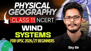 [Ep25] Wind System Explained | Climatology | Geography Class 11 NCERT | UPSC | SKY Sir