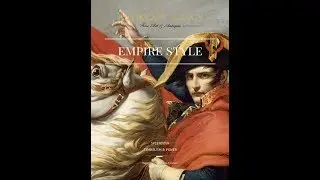 Empire Style - Splendor Symbolism and Power