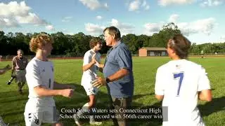Coach Steve Waters Sets a Connecticut High School Soccer Record With His 566th Career Win