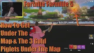 Fortnite Farmlife 5 How To Get Under The Map & The 3 Gold Piglets Under The Map
