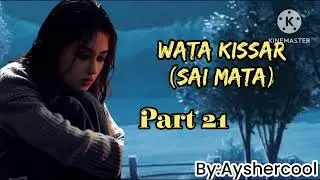 WATA KISSAR | Episode 21 | Latest Romantic Hausa Novels Audio 