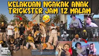 KELAKUAN ANAK TRICKSTER JAM 12 MALAM!!JELOOL, REJJIE, DAN GLITCH MALAH NONGKRONG WKWK!! || GTA V RP