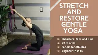 Stretch and Restore Gentle Yoga 22 Minutes for Shoulders, Back and Hips #stretch #yoga