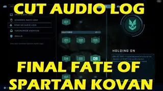 Halo Infinite Cut Audio Log - Final Fate Of Spartan Kovan