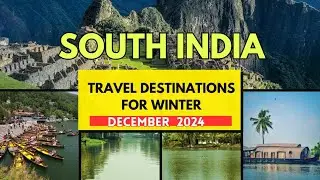5 Best Places to Visit in South India in  December 2024| best places to visit in december