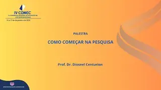 IV CONEC 2025 - Palestra: Como começar na pesquisa