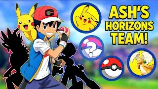 ASH'S HORIZONS TEAM! | What If Ash Ketchum Joined Pok&eacute;mon Horizons?