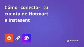 🎓 C&oacute;mo conectar Hotmart con Instasent | SMS autom&aacute;ticos para tus ventas digitales 🚀