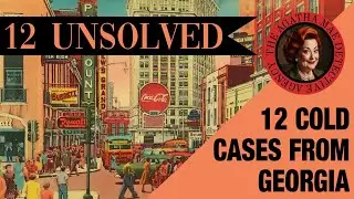 12 Unsolved Mysteries in Georgia That Still Haunt the South | True Crime Cold Cases