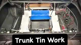 🧰 Rear Mount Radiator Trunk Tin Work 💦 HOW TO  Build Custom Metal Panels