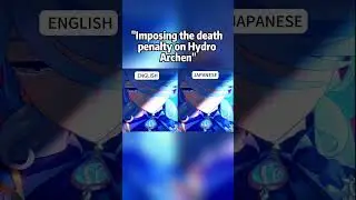 Hydro Archen,death sentence  #gamedubbing #anime #genshinimpact #genshindub #mihoyo