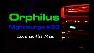 Orphilus Nightlounge #33 - The Making Of / Phil Matthew - This Is My Song & Mountains (21.07.2024)