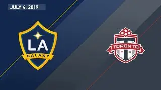 Match Highlights: Toronto FC at LA Galaxy - July 4, 2019