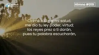 HIMNO #19 - CON ALMA Y VOZ TE ALABAR&Eacute;