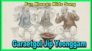 Garaetgol Jip Yeonggam | Every village has its own old man. | Fun Korean Kids Song 🌙