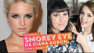 Tutorial: smokey eye da Dianna Agron com a Maqui • Karol Pinheiro