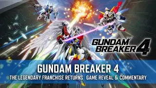 GUNDAM BREAKER 4 - The Legendary Franchise Returns | Game Reveal & Commentary