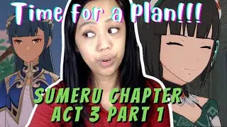 WE GOT A PLAN - Sumeru Act 3 Part 1 | Genshin Impact