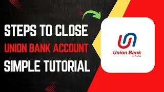 ✅ Close Union Bank Account | how to?