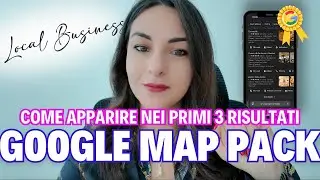 Come apparire nei PRIMI 3 RISULTATI GOOGLE (MAP PACK) - Google SEO 2025 - Local Business