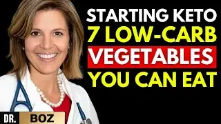Starting KETO? 7 Low-Carb Vegetables You CAN Eat to Stay in Ketosis | Dr. Boz