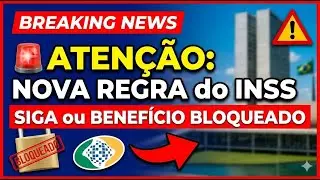 🚨ATEN&Ccedil;&Atilde;O: Quem recebe do INSS deve seguir NOVA REGRA ou pode ter o BENEF&Iacute;CIO BLOQUEADO