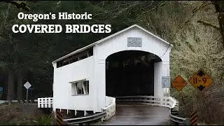 Oregon's Historic Covered Bridges 4K