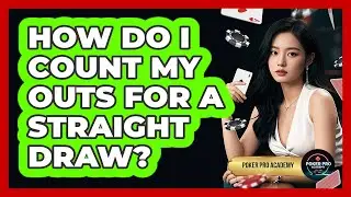 How Do I Count My Outs For A Straight Draw?