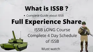 What is ISSB | Complete Guide about 4 Days Of ISSB Schedule | Full Experienced Guide | Must Watch |