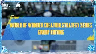 PUBG MOBILE | Introducing the Group Editing Feature in WOW! 🌍