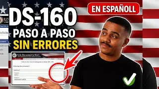 Solicitud de visa americana 2026 --- C&oacute;mo llenar el formulario DS-160 paso a paso