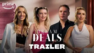 Dream Deals - Offizieller Trailer | Prime Video